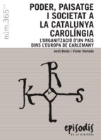 PODER, PAISATGE I SOCIETAT A LA CATALUNYA CAROLÍNGIA, de Jordi Bolòs | portada del libro