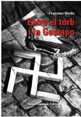 Entre el Torb i la Gestapo, de VIADIU I VENDRELL, FRANCESC | portada del libro