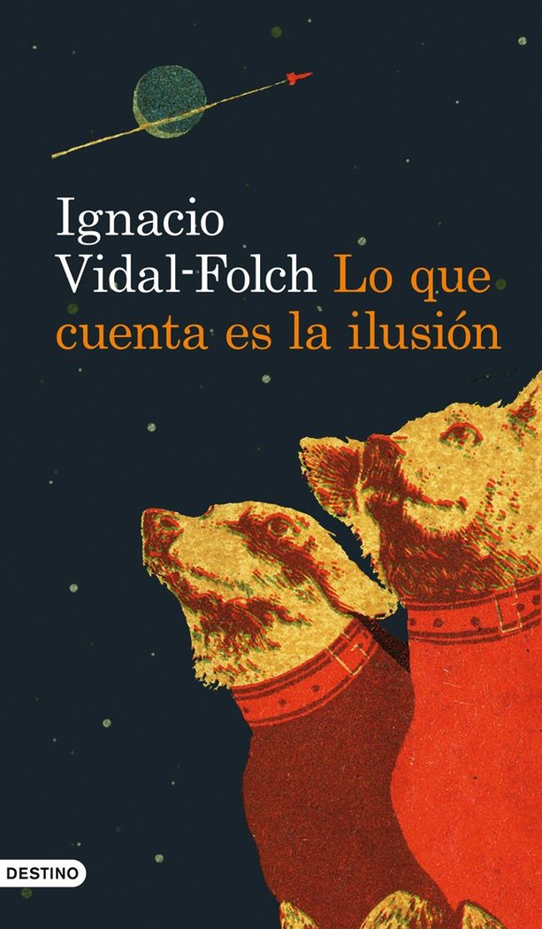Lo que cuenta es la ilusión, de Vidal-Folch | portada del libro