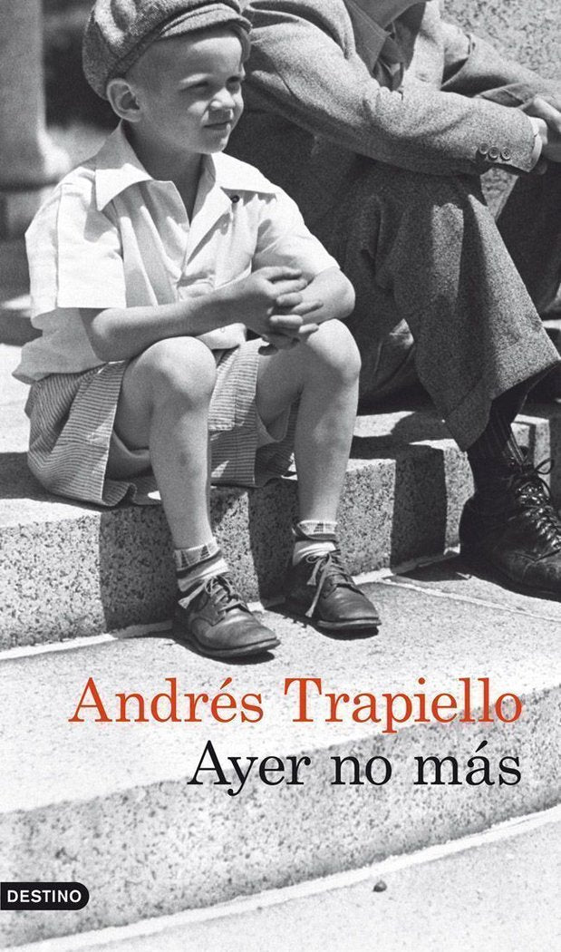 Ayer no más, de Trapiello | portada del libro