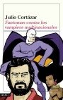 Fantomas contra los vampiros multinacionales, de CORTAZAR | portada del libro