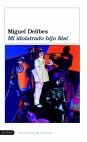 Mi idolatrado hijo Sis¡, de DELIBES,MIGUEL | portada del libro