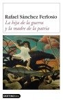 La hija de la guerra y la madre de la patria, de SANCHEZ FERLOSIO | portada del libro