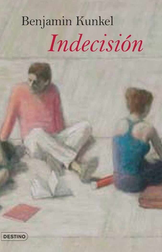 Indecisión, de Kunkel | portada del libro