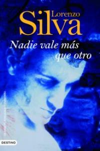 Nadie vale más que otro, de LORENZO SILVA | portada del libro