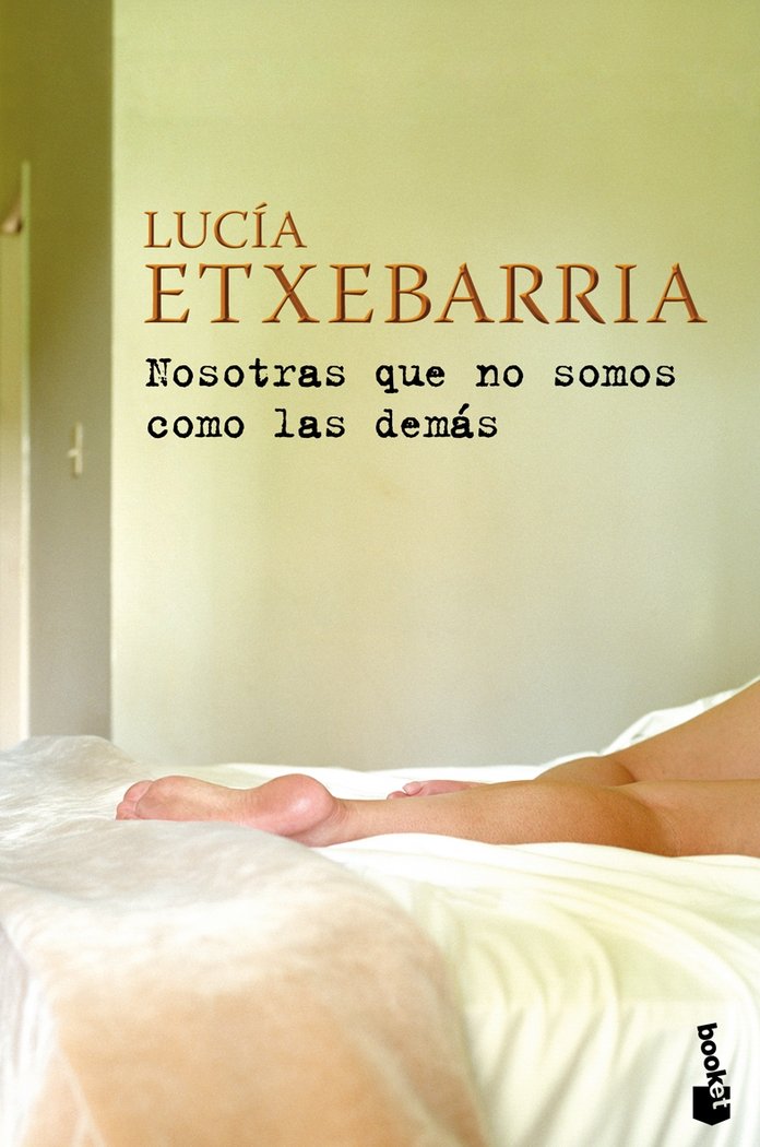 Nosotras que no somos como las demás, de Etxebarria, Lucía | portada del libro
