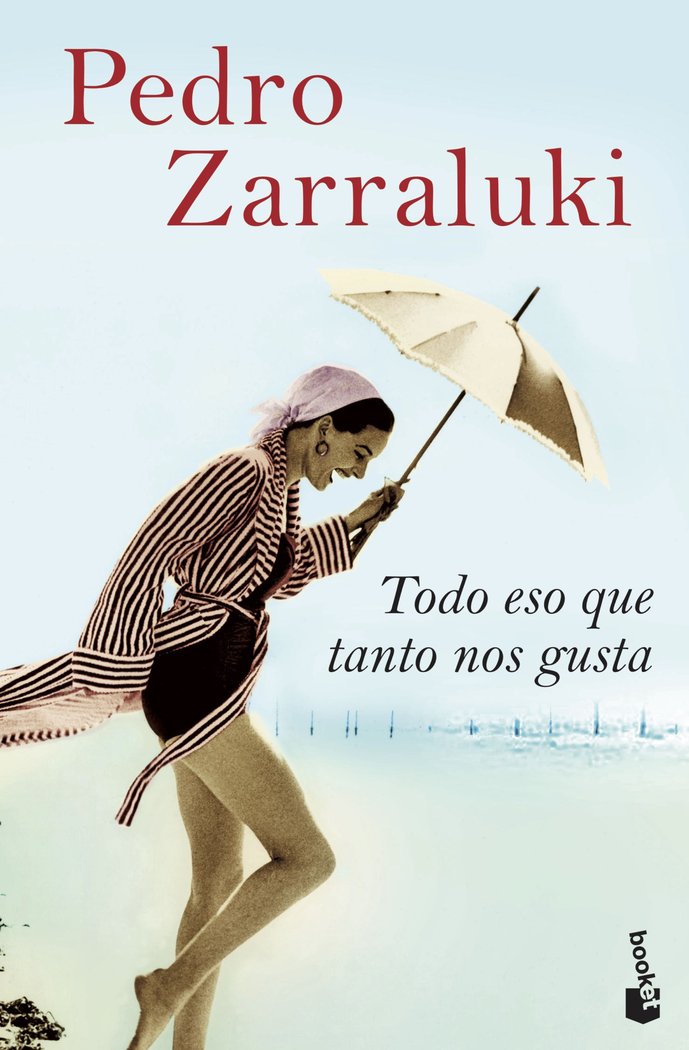 Todo eso que tanto nos gusta, de Zarraluki, Pedro | portada del libro