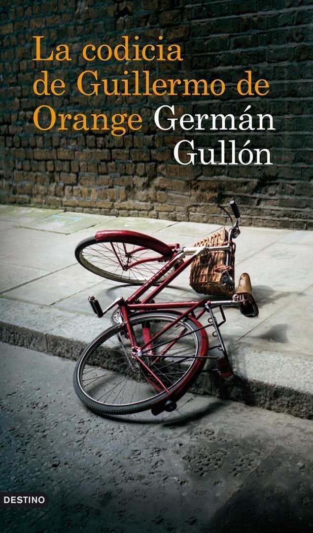 La codicia de Guillermo de Orange, de Gullón, Germán | portada del libro