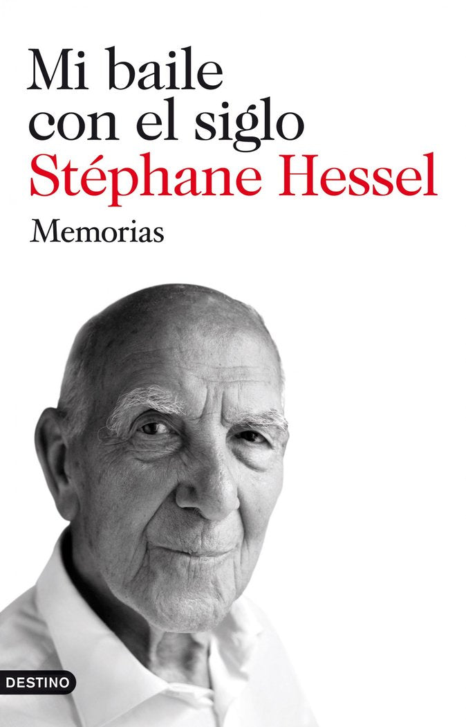 Mi baile con el siglo, de Hessel, Stéphane | portada del libro