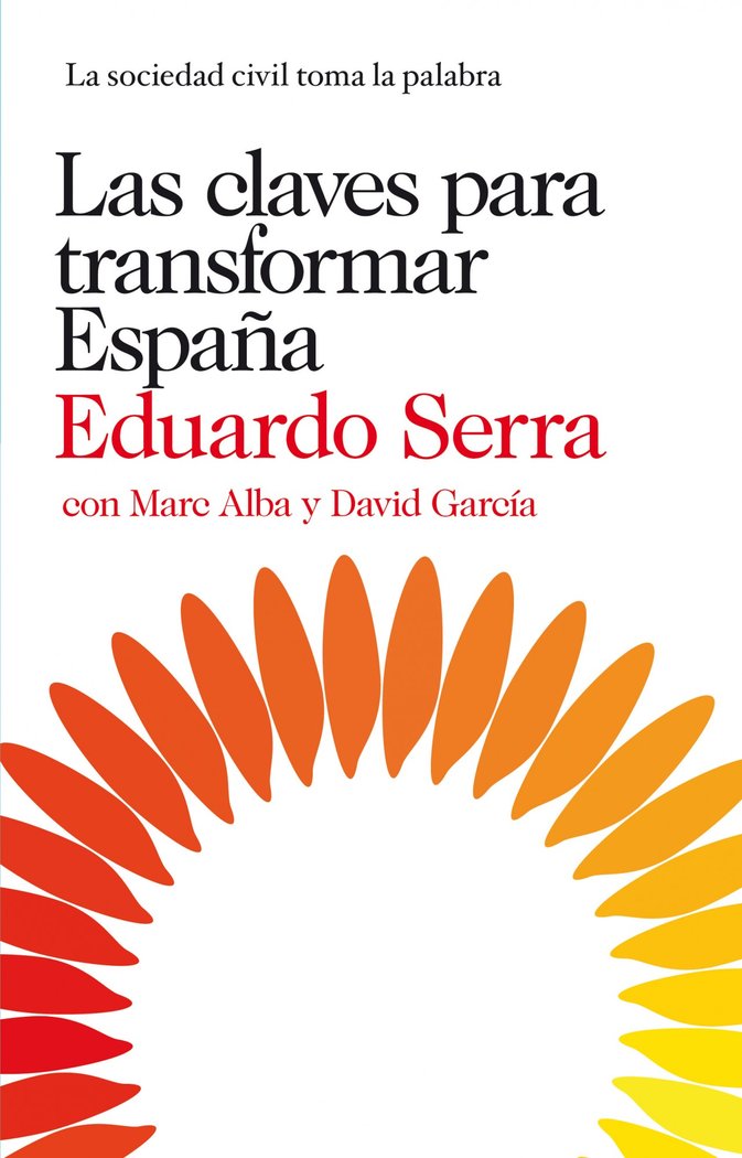 Las claves para transformar España, de Serra, Eduardo | portada del libro