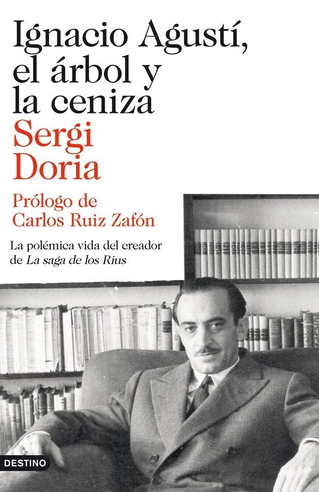 Ignacio Agustí, el árbol y la ceniza, de Doria, Sergi | portada del libro
