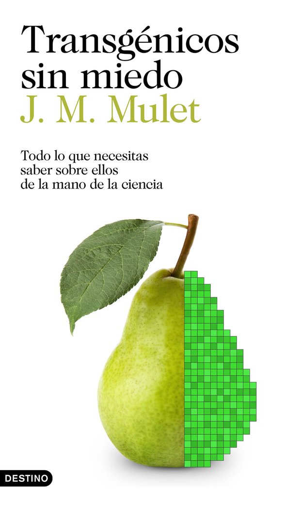 Transgénicos sin miedo, de Mulet, J.M. | portada del libro