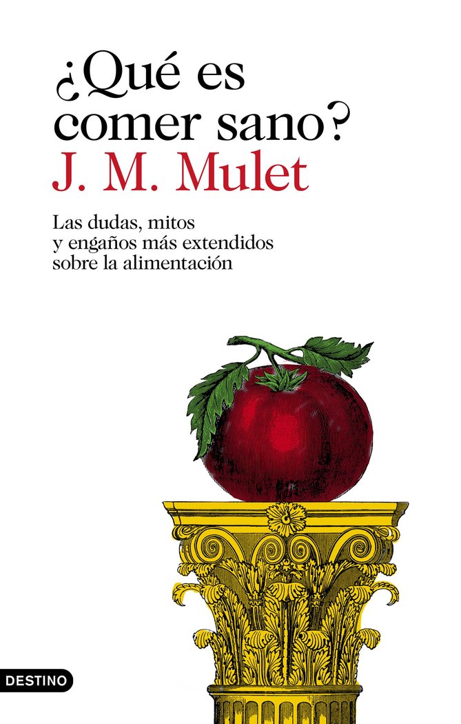 ¿Qué es comer sano?, de Mulet, J.M. | portada del libro
