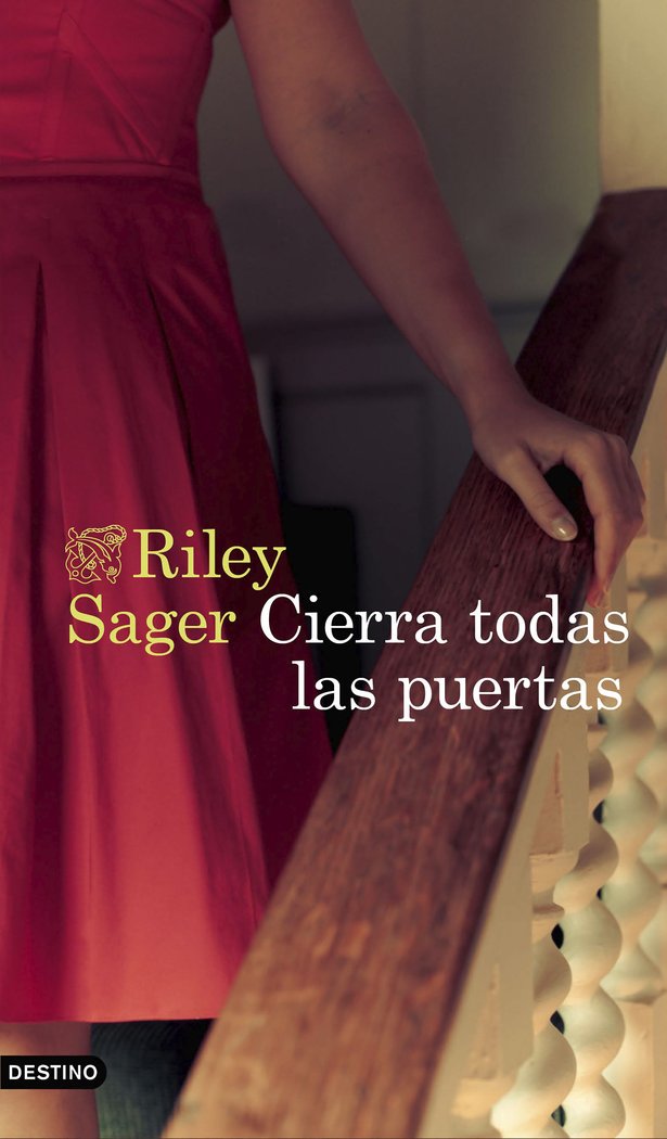 CIERRA TODAS LAS PUERTAS, de RILEY SAGER | portada del libro