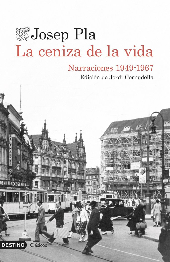 LA CENIZA DE LA VIDA: NARRACIONES 1949-1967, de JOSEP PLA | portada del libro