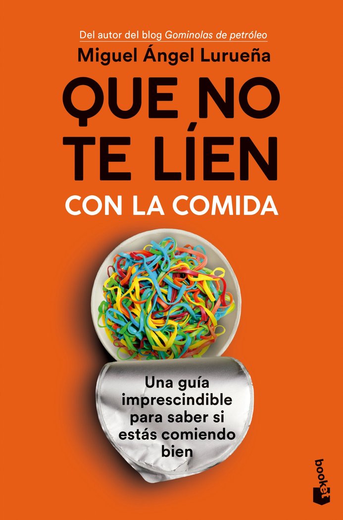 QUE NO TE LIEN CON LA COMIDA, de LURUEÑA, MIGUEL ANGEL | portada del libro