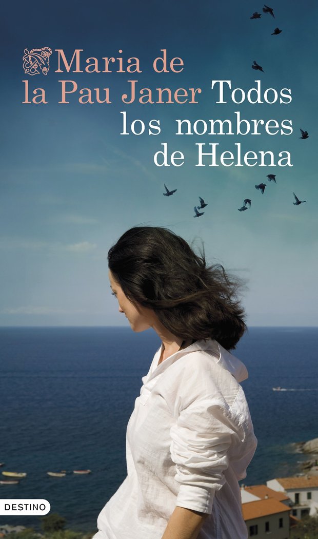 TODOS LOS NOMBRES DE HELENA, de MARIA DE LA PAU JANER | portada del libro