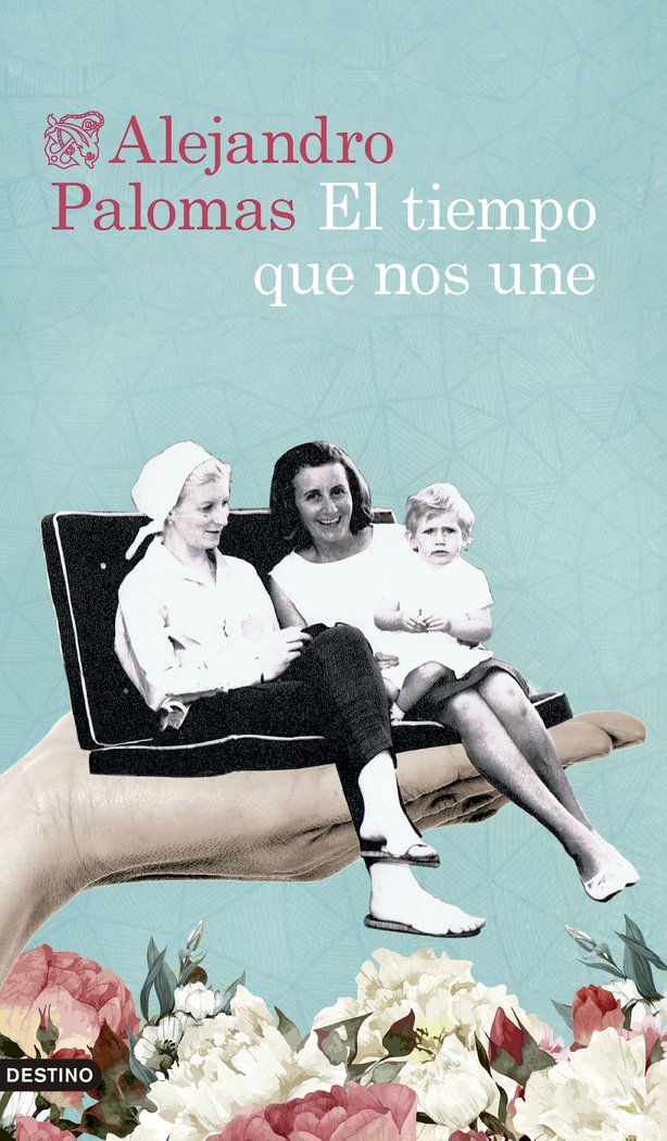 EL TIEMPO QUE NOS UNE, de ALEJANDRO PALOMAS | portada del libro