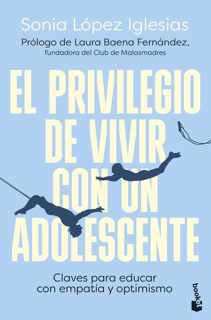 EL PRIVILEGIO DE VIVIR CON UN ADOLESCENTE, de LOPEZ IGLESIAS, SONIA | portada del libro