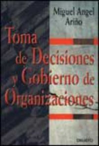 Toma de decisiones y gobierno de organizaciones, de ARIÑO | portada del libro
