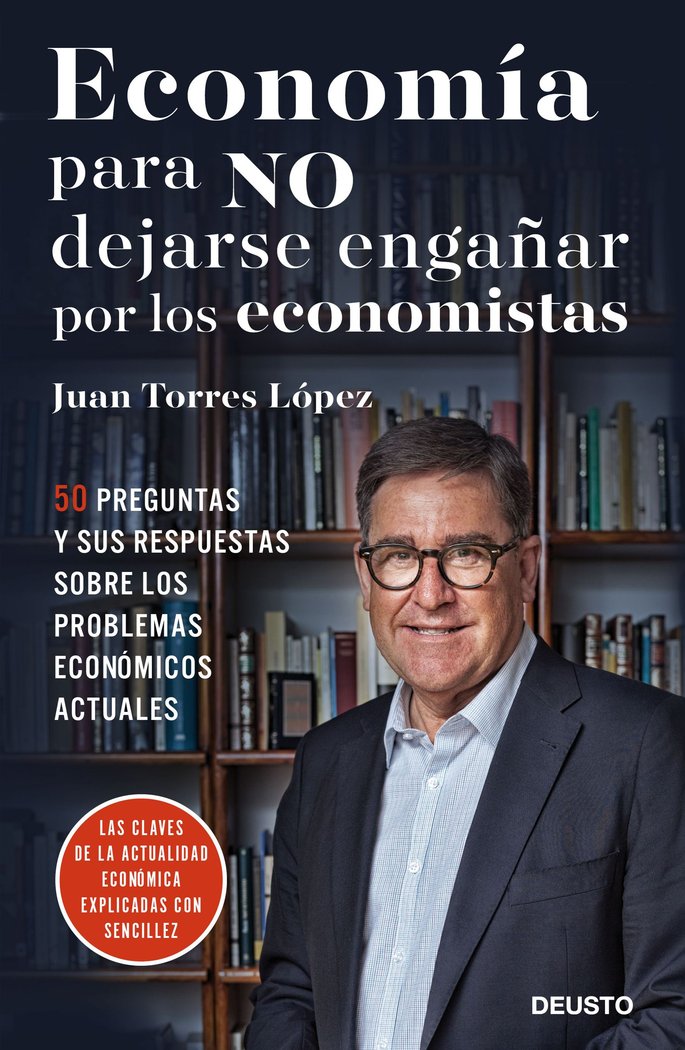 Economía para NO dejarse engañar por los economistas, de Torres López | portada del libro