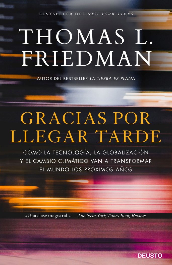 Gracias por llegar tarde, de Friedman, Thomas | portada del libro