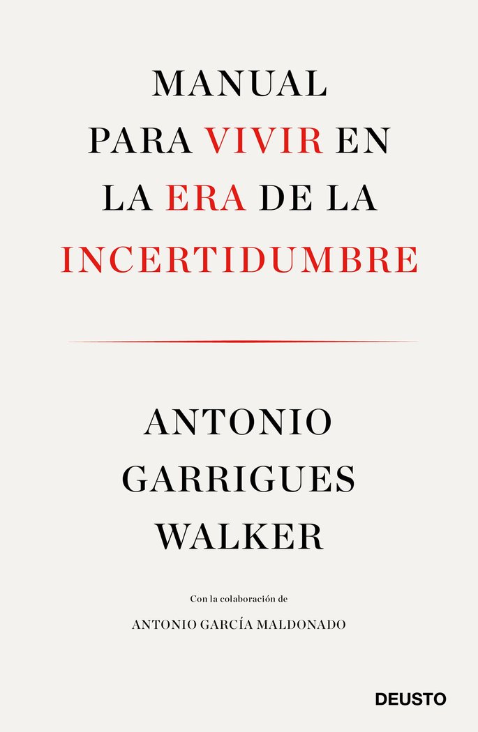 Manual para vivir en la era de la incertidumbre, de Garrigues Walker, Antonio | portada del libro