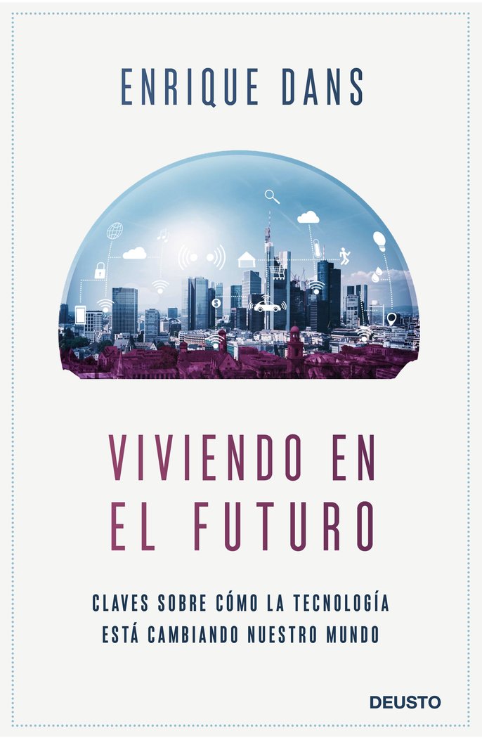 Viviendo en el futuro, de Dans, Enrique | portada del libro