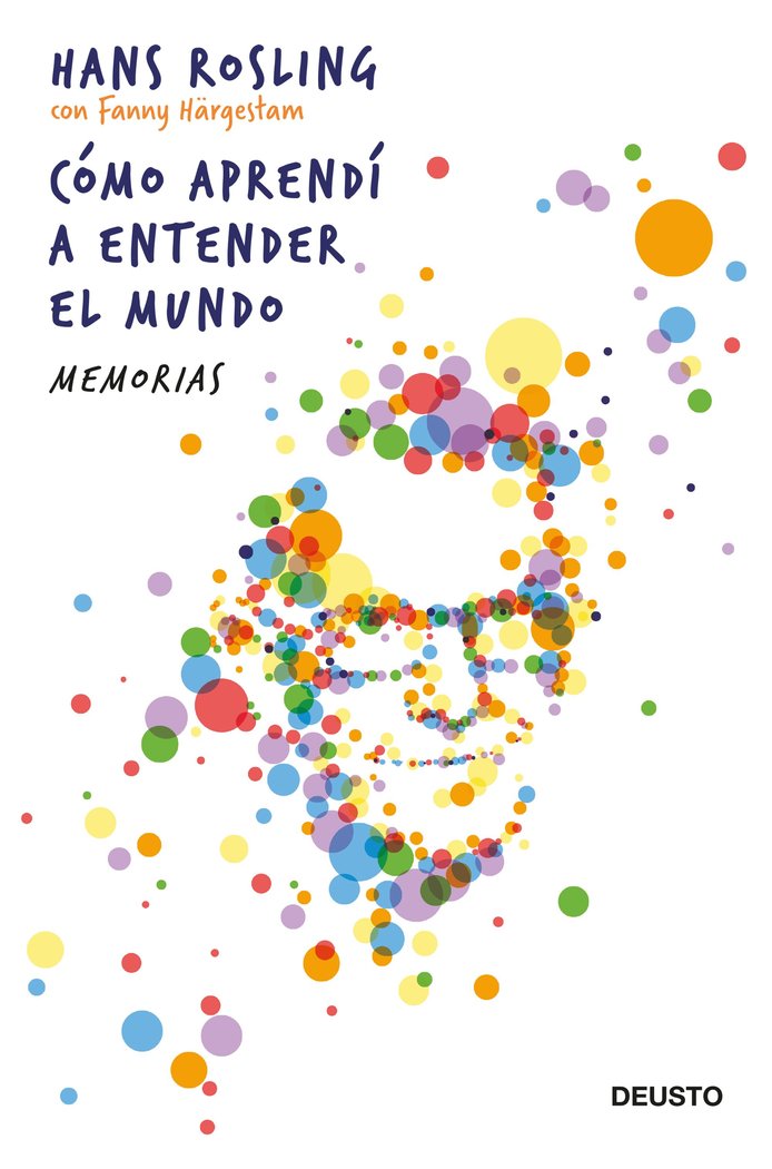 Cómo aprendí a entender el mundo, de Rosling, Hans | portada del libro