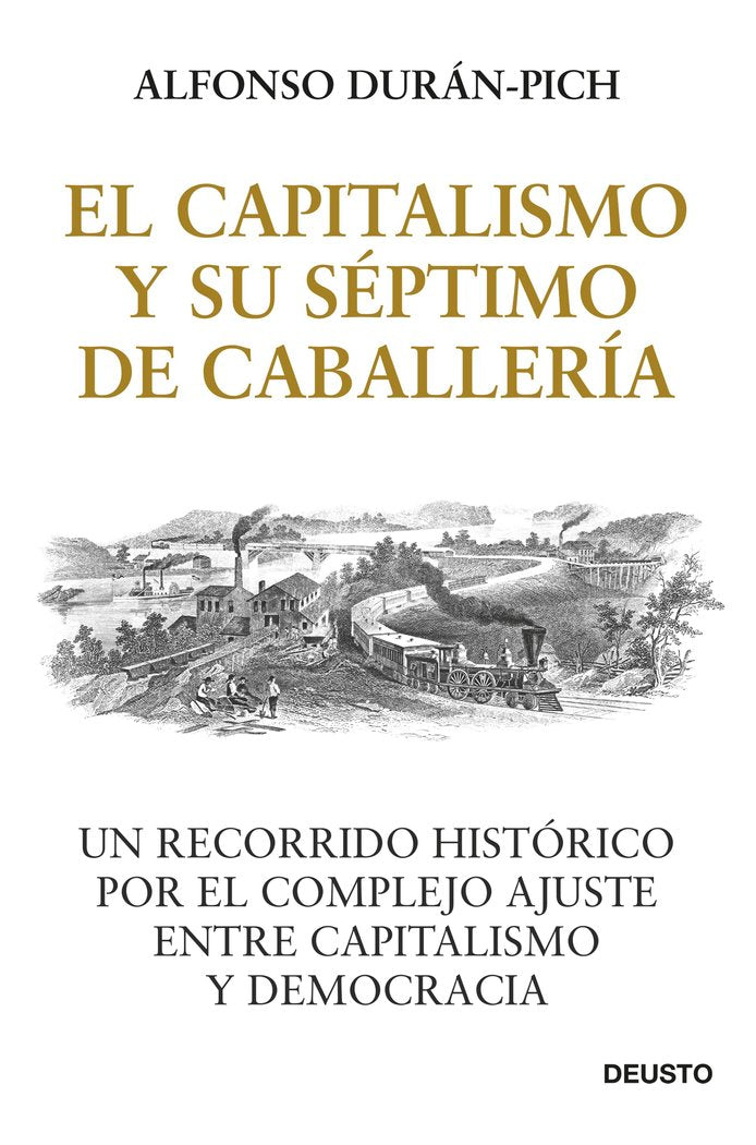 EL CAPITALISMO Y SU SEPTIMO DE CABALLERIA, de ALFONSO DURAN-PICH | portada del libro