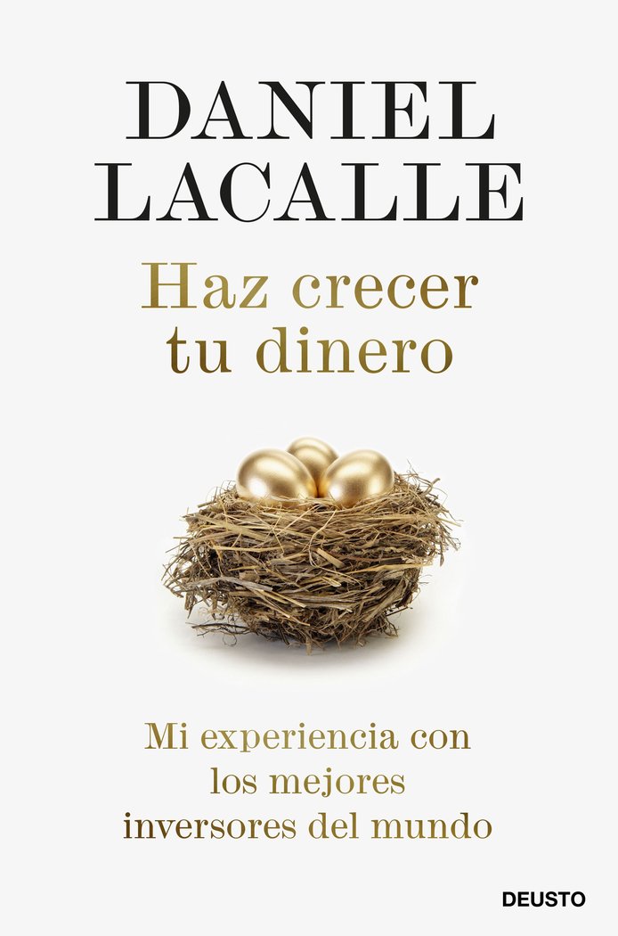 HAZ CRECER TU DINERO, de DANIEL LACALLE | portada del libro