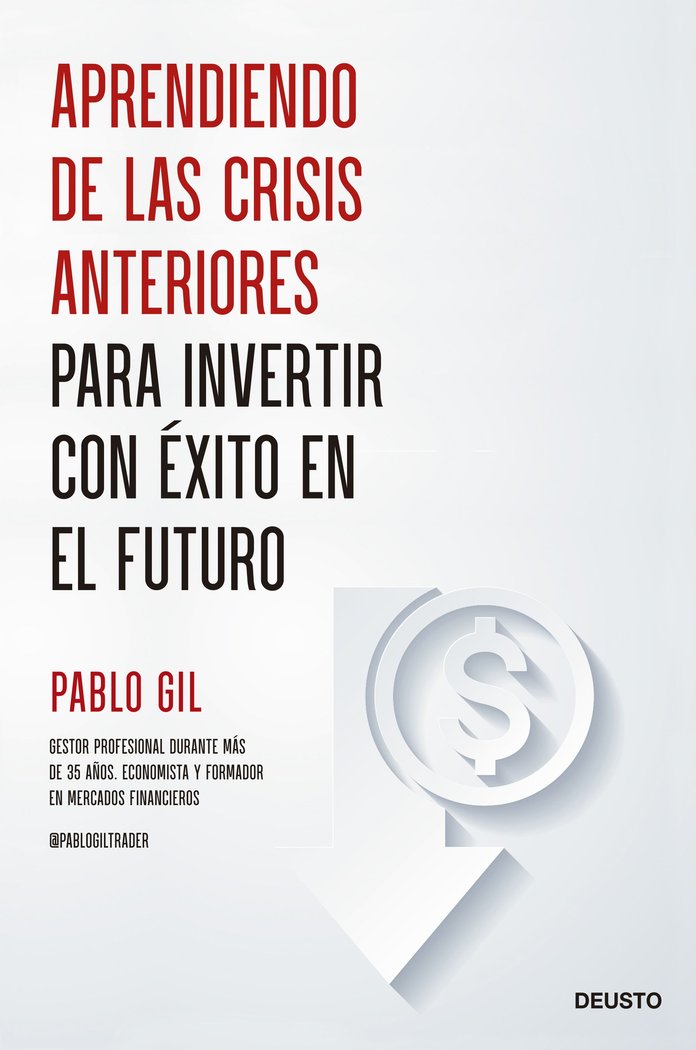 APRENDIENDO DE LAS CRISIS ANTERIORES PARA INVERTIR, de PABLO GIL | portada del libro