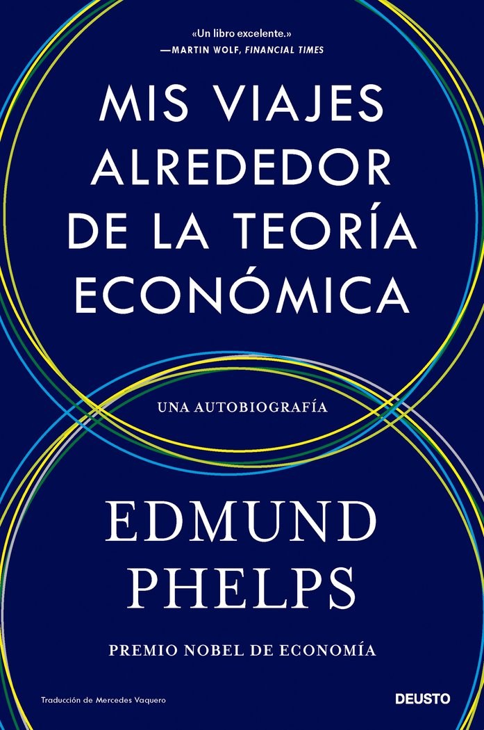 MIS VIAJES ALREDEDOR DE LA TEORIA ECONOMICA, de EDMUND PHELPS | portada del libro