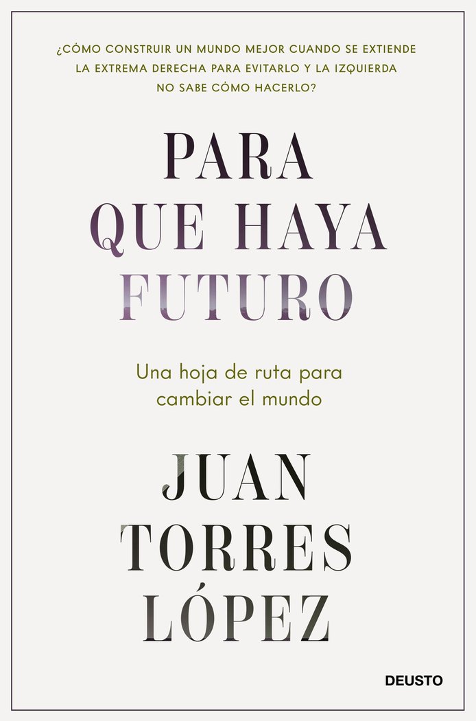 Para que haya futuro, de JUAN TORRES LOPEZ | portada del libro