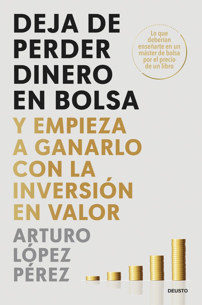 DEJA DE PERDER DINERO EN BOLSA, de ARTURO LOPEZ PEREZ | portada del libro