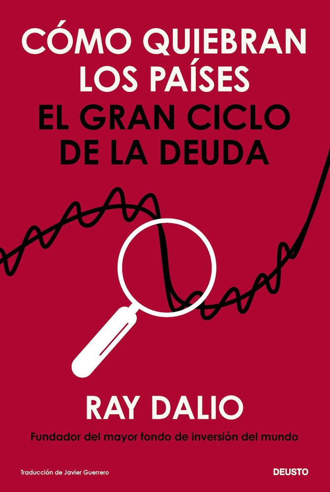 COMO QUIEBRAN LOS PAISES, de RAY DALIO | portada del libro