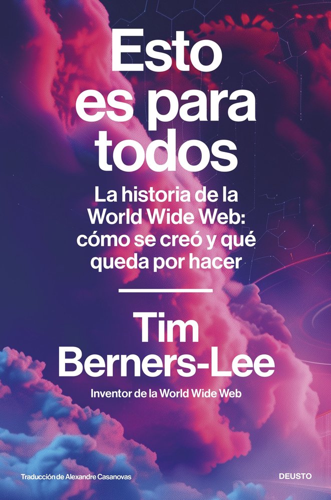 ESTO ES PARA TODOS, de TIM BERNERS-LEE | portada del libro