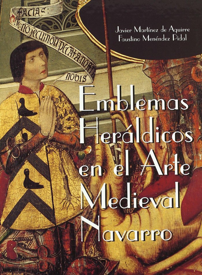 EMBLEMAS HERALDICOS EN EL ARTE MEDIEVAL NAVARRO, de MARTINEZ DE AGUIRRE | portada del libro