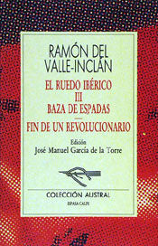 Baza de Espadas / Fin de un Revolucionario, de Valle-Inclán | portada del libro