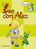 LEO CON ALEX 6. ESCRIBO (PAUTA) (EDUCACION INFANTIL), de Carmen Calvo | portada del libro