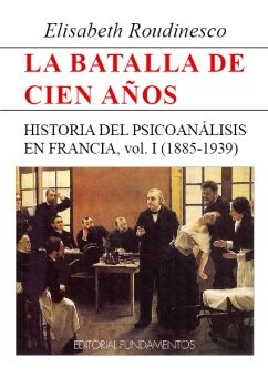 La batalla de cien años. Vol. I, de Roudinesco | portada del libro