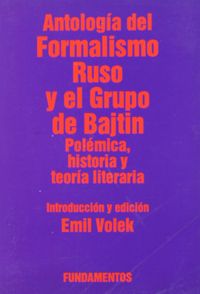 Antología del formalismo ruso y el grupo de Bajtin. Vol. I, de Volek, Emil E. | portada del libro