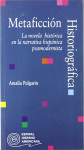 Metaficción historiográfica, de PULGARIN | portada del libro