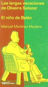 Las largas vacaciones de Oliveira Salazar. El niño de Belén, de Martínez Mediero, Manuel | portada del libro