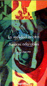 La realidad es otra. Amores adorables, de Maestro | portada del libro