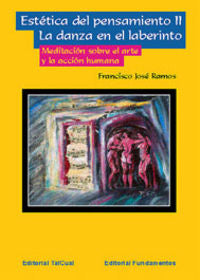 Estética del pensamiento II: La danza en el laberinto, de Ramos | portada del libro