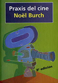 Praxis del cine, de Burch | portada del libro