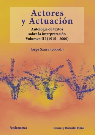 Actores y actuación, vol. III (1945-2000), de SAURA | portada del libro