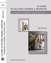La mujer en las artes visuales y escénicas, de Barrios Herrero, Olga | portada del libro