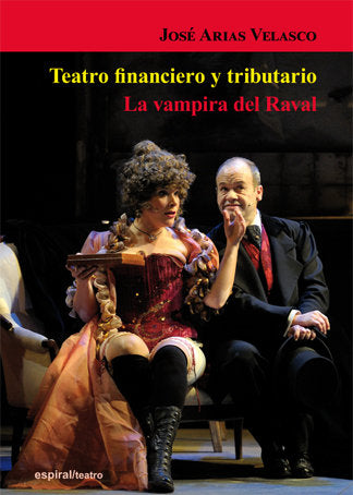 Teatro financiero y tributario. La vampira del Raval, de Arias Velasco, José | portada del libro
